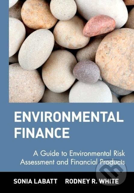 Kniha: Environmental Finance (Sonia Labatt). John Wiley & Sons, 2002 Kniha: Environmental Finance (Sonia Labatt). John Wiley & Sons, 2002