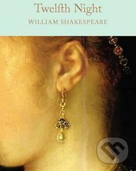Kniha: Twelfth Night (William Shakespeare). Pan Macmillan, 2016 Kniha: Twelfth Night (William Shakespeare). Pan Macmillan, 2016