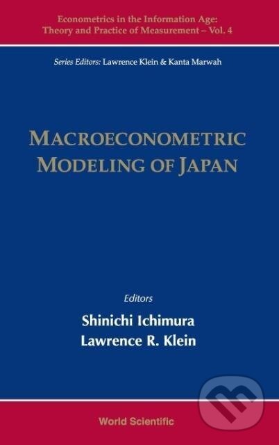 Kniha: MACROECONOMETRIC MODELING OF JAPAN (V4) (Shinichi Ichimura). World Scientific, 2010 Kniha: MACROECONOMETRIC MODELING OF JAPAN (V4) (Shinichi Ichimura). World Scientific, 2010