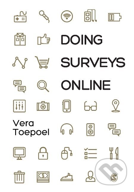 Kniha: Doing Surveys Online (Vera Toepoel). Sage Publications, 2015 Kniha: Doing Surveys Online (Vera Toepoel). Sage Publications, 2015