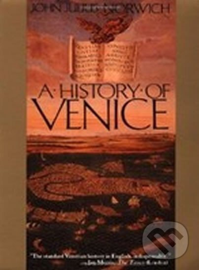 Kniha: A History of Venice (Julius John Norwich). Random House, 1989 Kniha: A History of Venice (Julius John Norwich). Random House, 1989