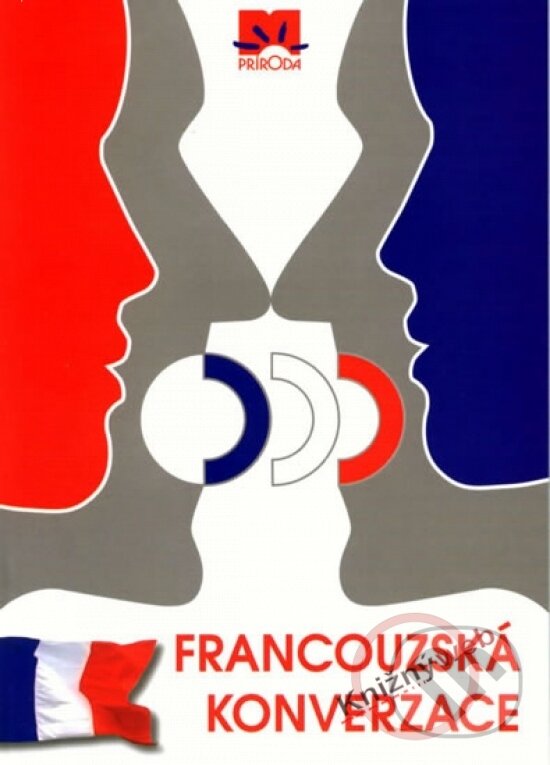 Kniha: Francouzská konverzace (Autorský kolektív). , 2008 Kniha: Francouzská konverzace (Autorský kolektív). , 2008