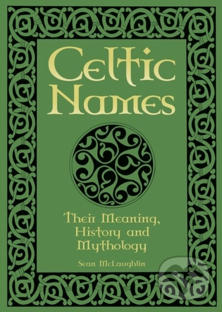 Kniha: Celtic Names (Sean McLaughlin). Arcturus, 2025 Kniha: Celtic Names (Sean McLaughlin). Arcturus, 2025