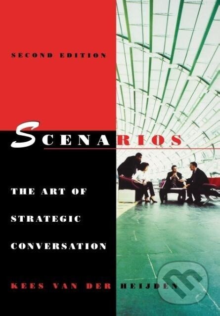 Kniha: Scenarios (Kees Van Der Heijden). John Wiley & Sons, 2004 Kniha: Scenarios (Kees Van Der Heijden). John Wiley & Sons, 2004