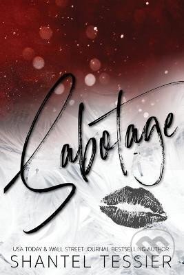 Kniha: Sabotage (Shantel Tessier). Ingram Publisher Services US, 2023 Kniha: Sabotage (Shantel Tessier). Ingram Publisher Services US, 2023