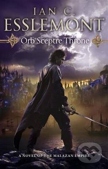 Kniha: Orb Sceptre Throne (Ian C Esslemont). Transworld, 2012 Kniha: Orb Sceptre Throne (Ian C Esslemont). Transworld, 2012