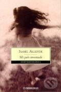 Kniha: Mi pais inventado (Isabel Allende). Debolsillo, 2007 Kniha: Mi pais inventado (Isabel Allende). Debolsillo, 2007