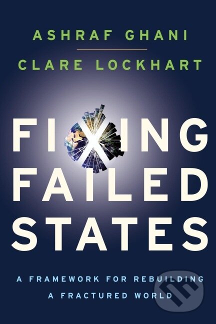 Kniha: Fixing Failed States (Ashraf Ghani). Oxford University Press, 2009 Kniha: Fixing Failed States (Ashraf Ghani). Oxford University Press, 2009