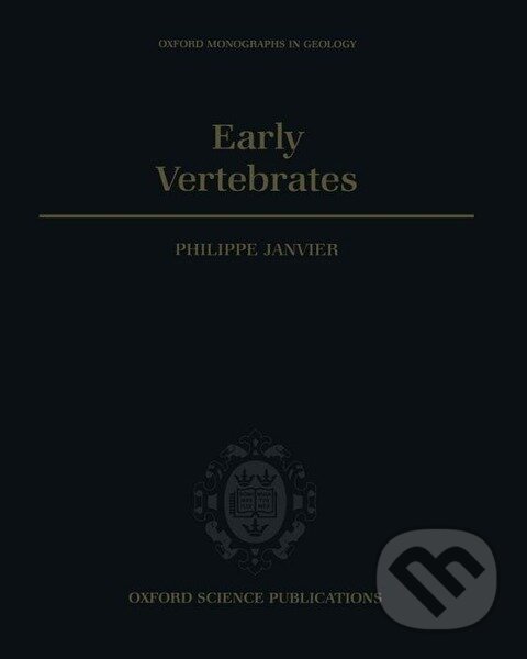 Kniha: Early Vertebrates (Philippe Janvier). OUP Oxford, 1996 Kniha: Early Vertebrates (Philippe Janvier). OUP Oxford, 1996