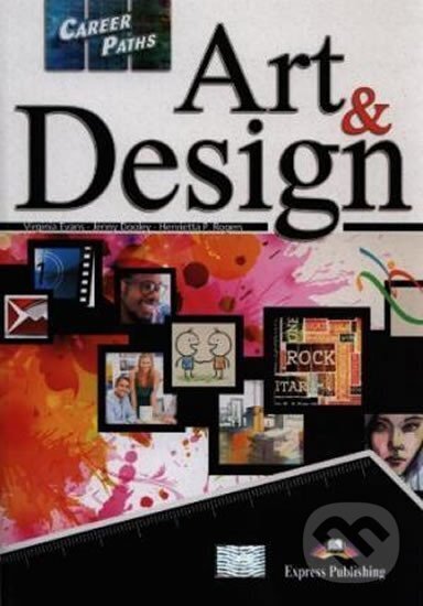 Kniha: Career Paths: Art & Design - SB (with internet application) (Jenny Dooley). Express Publishing, 2018 Kniha: Career Paths: Art & Design - SB (with internet application) (Jenny Dooley). Express Publishing, 2018