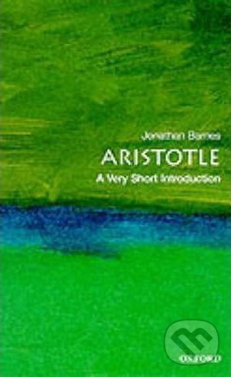 Kniha: Aristotle: A Very Short Introduction (Jonathan Barnes). Oxford University Press, 2001 Kniha: Aristotle: A Very Short Introduction (Jonathan Barnes). Oxford University Press, 2001
