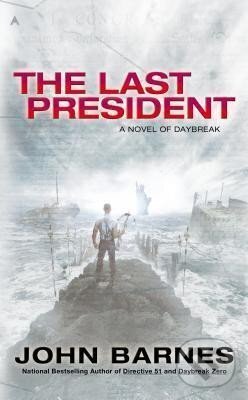 Kniha: The Last President (John Barnes). Penguin Putnam Inc, 2014 Kniha: The Last President (John Barnes). Penguin Putnam Inc, 2014