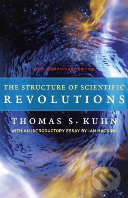 Kniha: Structure of Scientific Revolutions (Thomas S. Kuhn). , 2012 Kniha: Structure of Scientific Revolutions (Thomas S. Kuhn). , 2012