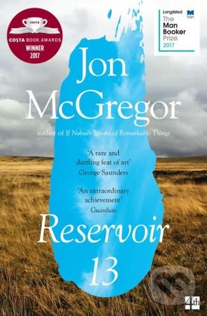 Kniha: Reservoir 13 (Jon McGregor). Fourth Estate, 2018 Kniha: Reservoir 13 (Jon McGregor). Fourth Estate, 2018