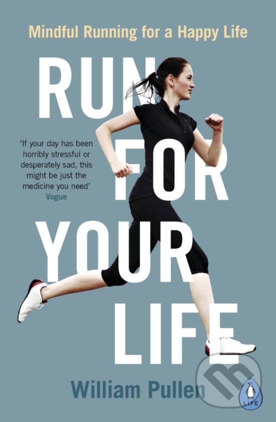 Kniha: Run For Your Life (William Pullen). Penguin Books, 2018 Kniha: Run For Your Life (William Pullen). Penguin Books, 2018