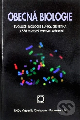 Kniha: Obecná biologie (Vlastimila Chalupová-Karlovská). Olomouc, 2018 Kniha: Obecná biologie (Vlastimila Chalupová-Karlovská). Olomouc, 2018