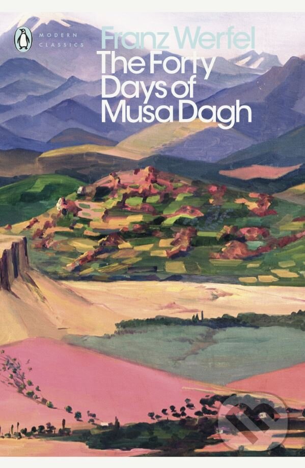 The Forty Days of Musa Dagh - Franz Werfel, Penguin Books, 2018