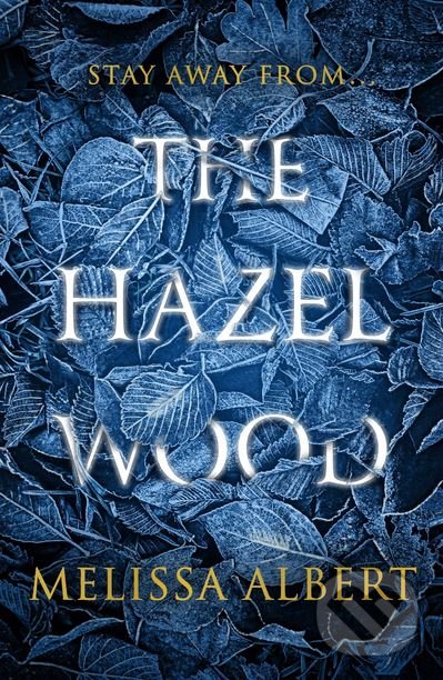 Kniha: The Hazel Wood (Melissa Albert). Penguin Books, 2018 Kniha: The Hazel Wood (Melissa Albert). Penguin Books, 2018