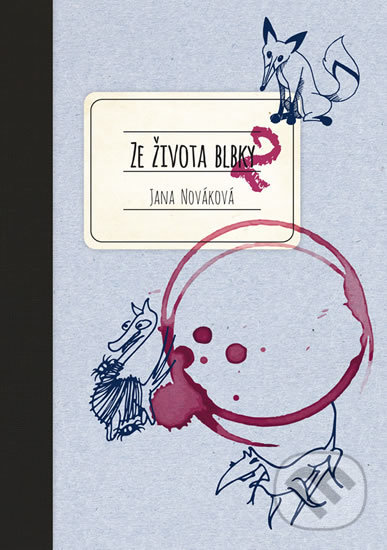 Kniha: Ze života blbky 2 (Jana Nováková). Klika, 2017 Kniha: Ze života blbky 2 (Jana Nováková). Klika, 2017