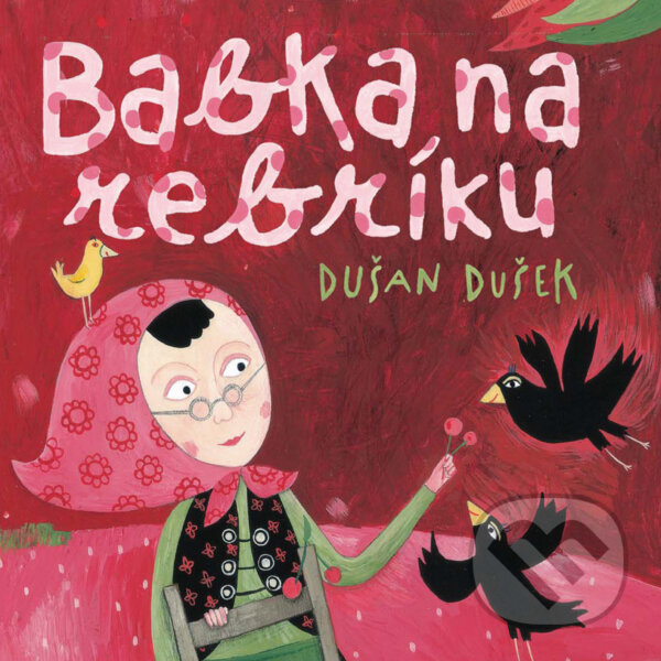 Audiokniha: Babka na rebríku (Dušan Dušek). Wisteria Books, 2018 Audiokniha: Babka na rebríku (Dušan Dušek). Wisteria Books, 2018