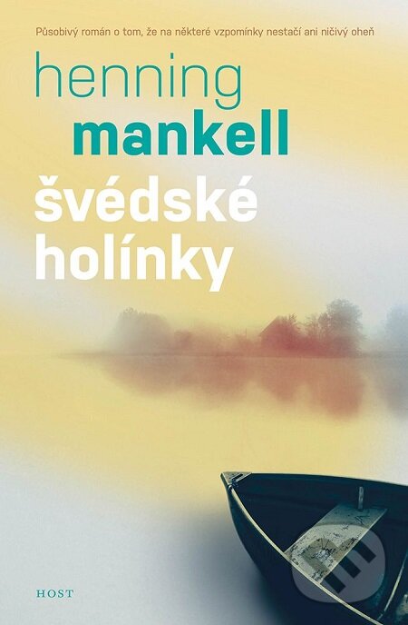 E-kniha: Švédské holínky (Henning Mankell). Host, 2018 E-kniha: Švédské holínky (Henning Mankell). Host, 2018