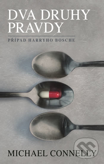 Kniha: Dva druhy pravdy (Michael Connelly). Domino, 2018 Kniha: Dva druhy pravdy (Michael Connelly). Domino, 2018