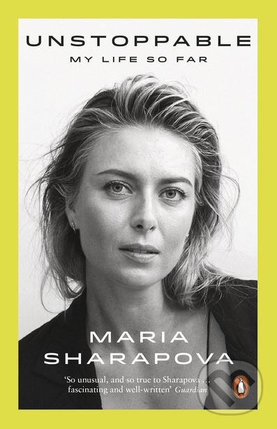 Kniha: Unstoppable (Maria Sharapova). Penguin Books, 2018 Kniha: Unstoppable (Maria Sharapova). Penguin Books, 2018