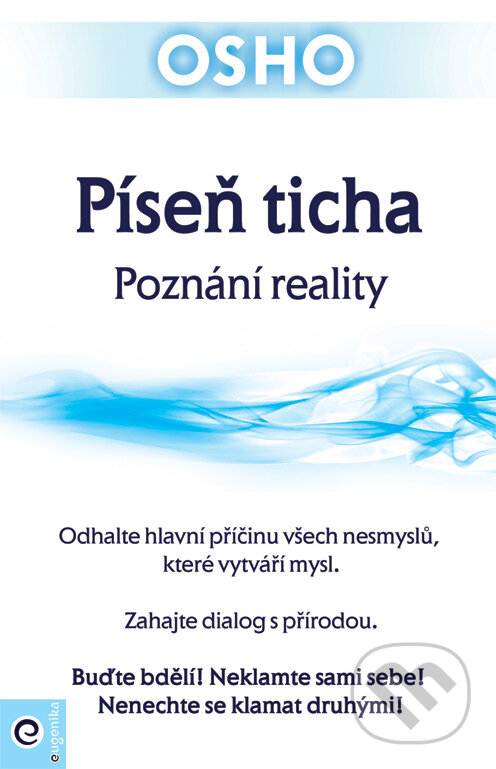 Kniha: Píseň ticha (Osho). Eugenika, 2018 Kniha: Píseň ticha (Osho). Eugenika, 2018