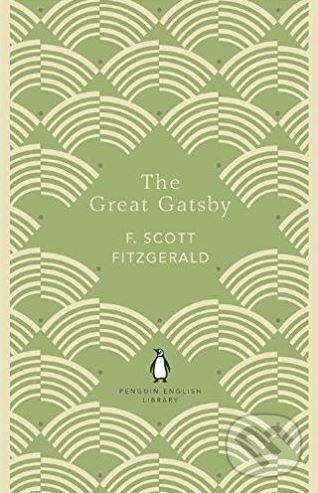 Kniha: The Great Gatsby (Francis Scott Fitzgerald). Penguin Books, 2018 Kniha: The Great Gatsby (Francis Scott Fitzgerald). Penguin Books, 2018