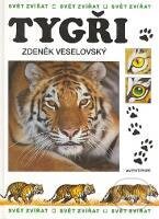 Kniha: Tygři svět zvířat (Zdeněk Veselovský). Aventinum, 2004 Kniha: Tygři svět zvířat (Zdeněk Veselovský). Aventinum, 2004