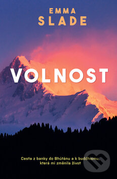 Kniha: Volnost (Emma Slade). Edice knihy Omega, 2018 Kniha: Volnost (Emma Slade). Edice knihy Omega, 2018