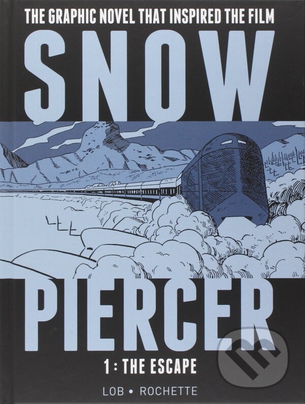 Kniha: Snowpiercer: The Escape (Jacques Lob). Titan Books, 2014 Kniha: Snowpiercer: The Escape (Jacques Lob). Titan Books, 2014