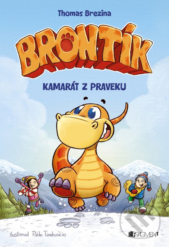 Kniha: Brontík: Kamarát z praveku (Thomas C. Brezina). Fragment, 2018 Kniha: Brontík: Kamarát z praveku (Thomas C. Brezina). Fragment, 2018