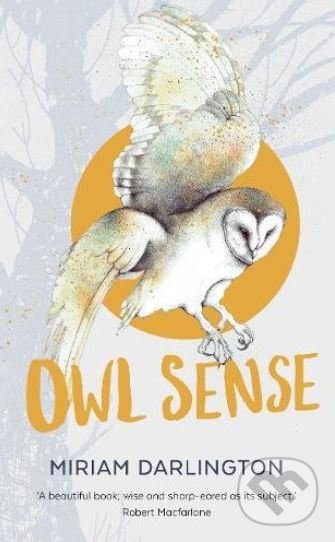 Owl Sense - Miriam Darlington, Faber and Faber, 2018