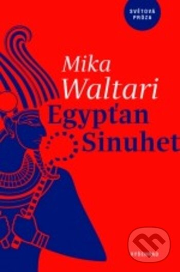 Kniha: Egypťan Sinuhet (Mika Waltari). Vyšehrad, 2018 Kniha: Egypťan Sinuhet (Mika Waltari). Vyšehrad, 2018