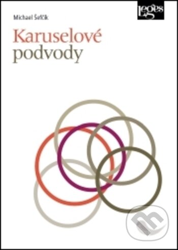 Kniha: Karuselové podvody (Michal Šefčík). Leges, 2018 Kniha: Karuselové podvody (Michal Šefčík). Leges, 2018