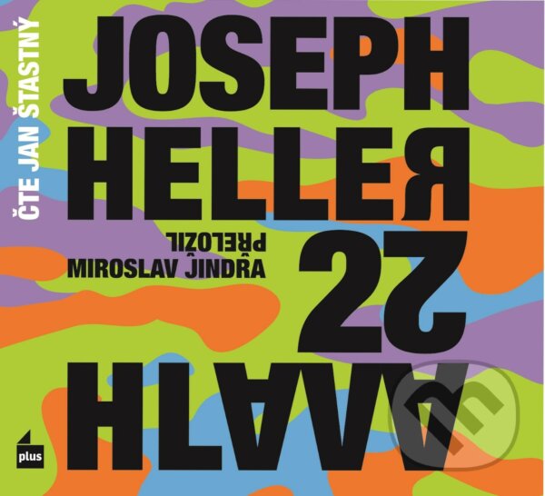 Audiokniha: Hlava XXII (Joseph Heller). Plus, 2018 Audiokniha: Hlava XXII (Joseph Heller). Plus, 2018