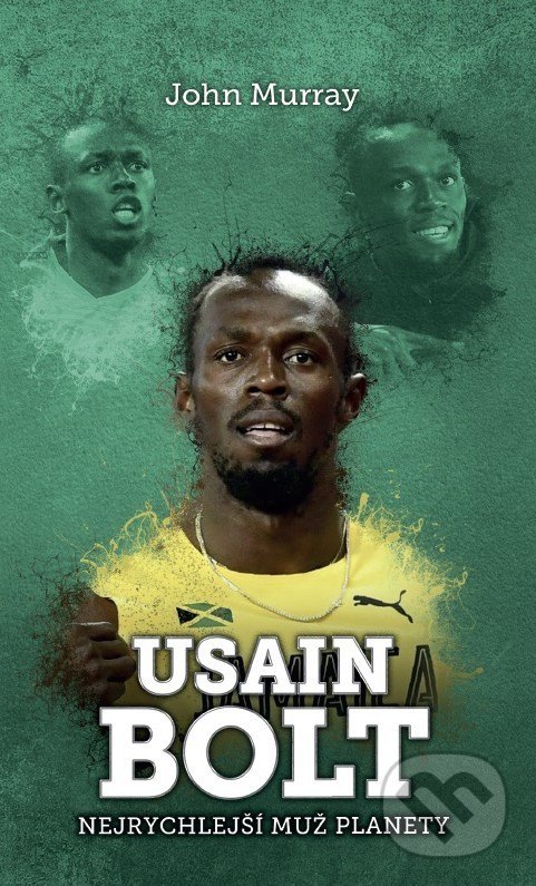 Kniha: Usain Bolt (John Murray). XYZ, 2018 Kniha: Usain Bolt (John Murray). XYZ, 2018