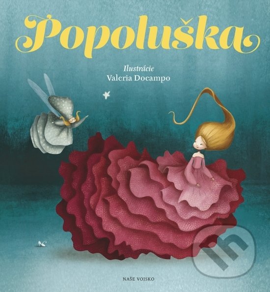 Kniha: Popoluška (SK) (Autorský kolektív). Naše vojsko, 2018 Kniha: Popoluška (SK) (Autorský kolektív). Naše vojsko, 2018