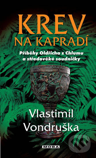 Kniha: Krev na kapradí (Vlastimil Vondruška). Moba, 2018 Kniha: Krev na kapradí (Vlastimil Vondruška). Moba, 2018