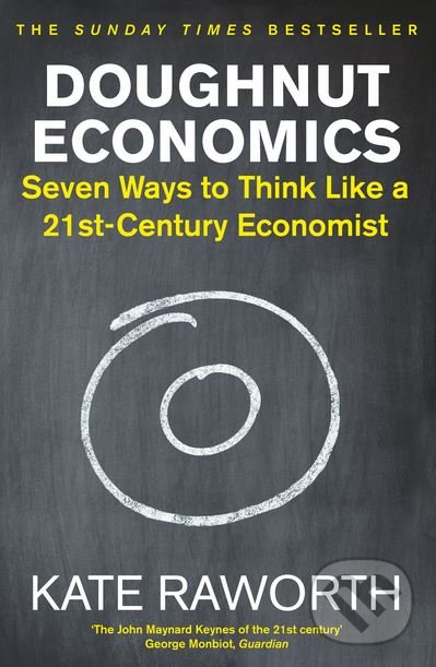 Kniha: Doughnut Economics (Kate Raworth). Random House, 2018 Kniha: Doughnut Economics (Kate Raworth). Random House, 2018