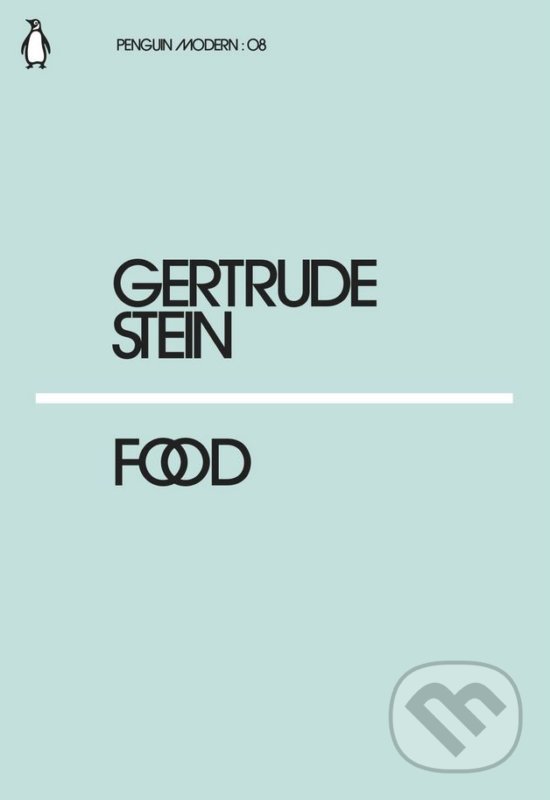 Kniha: Food (Gertrude Stein). Penguin Books, 2018 Kniha: Food (Gertrude Stein). Penguin Books, 2018