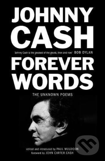 Kniha: Forever Words (Johnny Cash). Canongate Books, 2018 Kniha: Forever Words (Johnny Cash). Canongate Books, 2018