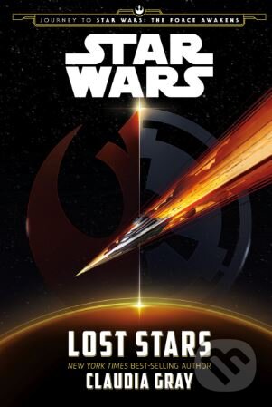 Kniha: Star Wars: The Force Awakens (Claudia Gray). Egmont Books, 2015 Kniha: Star Wars: The Force Awakens (Claudia Gray). Egmont Books, 2015
