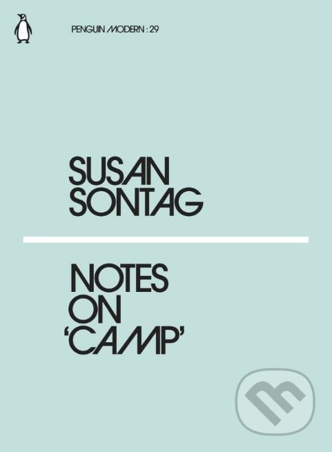 Kniha: Notes on Camp (Susan Sontag). Penguin Books, 2018 Kniha: Notes on Camp (Susan Sontag). Penguin Books, 2018