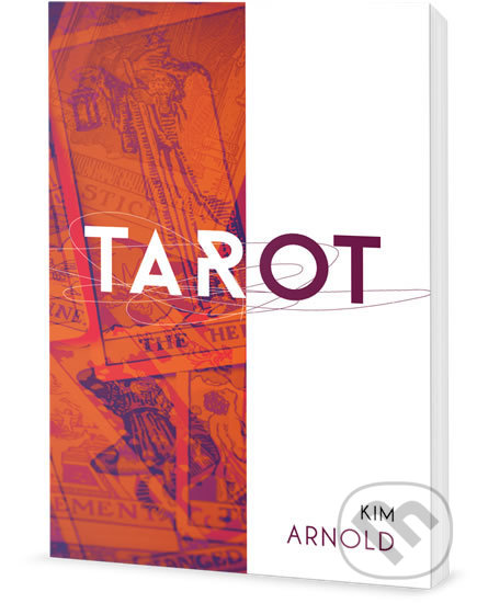Kniha: Tarot pro každého (Kim Arnold). Edice knihy Omega, 2018 Kniha: Tarot pro každého (Kim Arnold). Edice knihy Omega, 2018