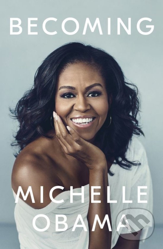 Kniha: Becoming (Michelle Obama). Viking, 2018 Kniha: Becoming (Michelle Obama). Viking, 2018