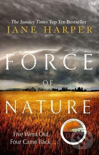 Kniha: Force of Nature (Jane Harper). Little, Brown, 2018 Kniha: Force of Nature (Jane Harper). Little, Brown, 2018