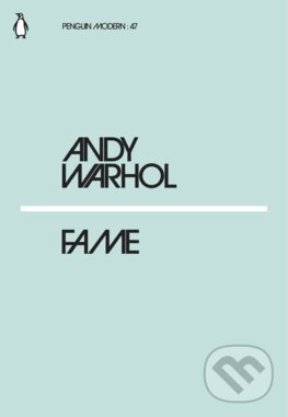 Kniha: Fame (Andy Warhol). Penguin Books, 2018 Kniha: Fame (Andy Warhol). Penguin Books, 2018