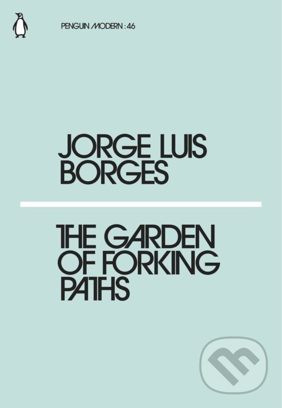 Kniha: The Garden of Forking Paths (Jorge Luis Borges). Penguin Books, 2018 Kniha: The Garden of Forking Paths (Jorge Luis Borges). Penguin Books, 2018